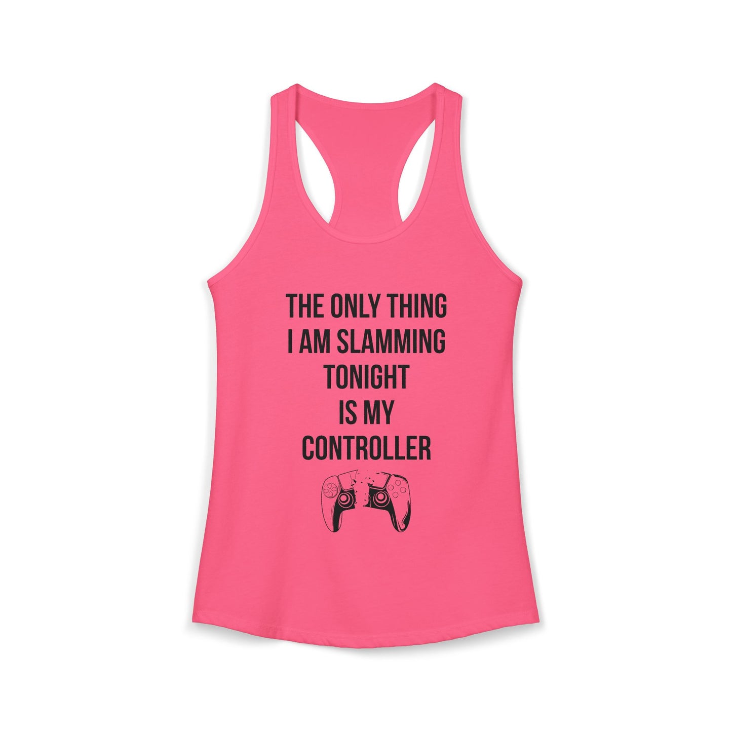 The Only Thing I am Slamming Tonight is my Controller