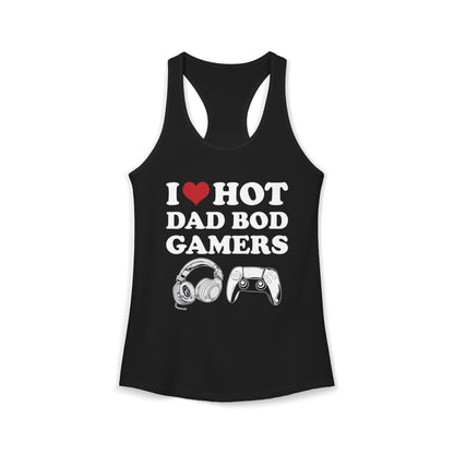 I Love Hot Dad Bod Gamers