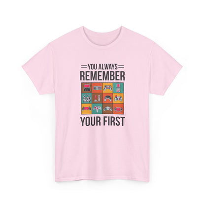 You Always Remember Your First