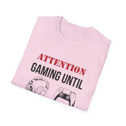 Attention: Gaming Until Further Notice