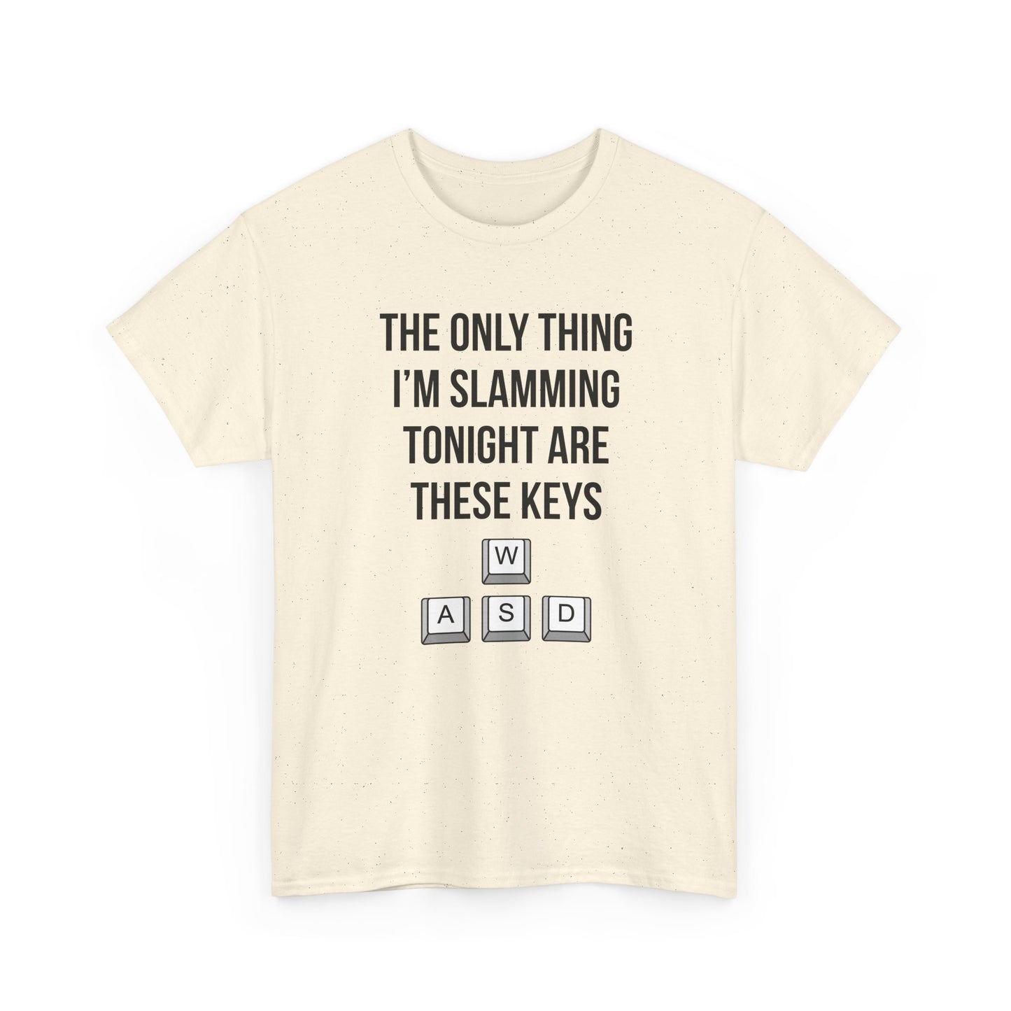 The Only Thing I am Slamming Tonight is these Keys