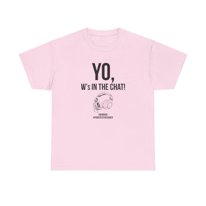 Yo W's in the Chat!