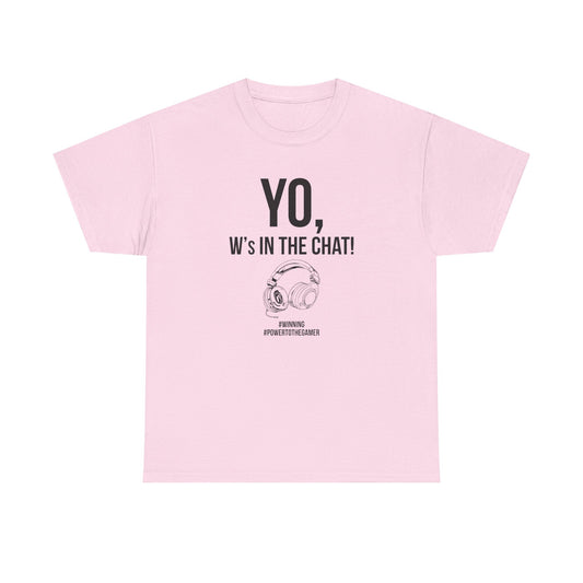 Yo W's in the Chat!