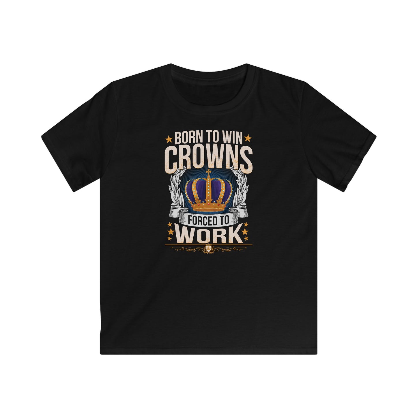 Born to Win Crowns - Forced to Work