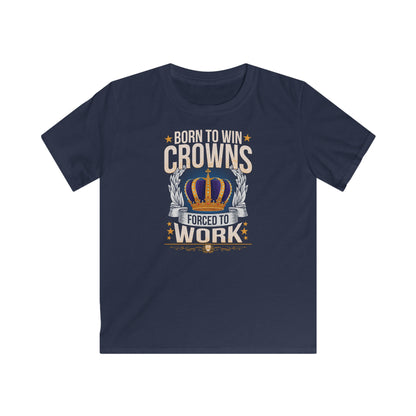 Born to Win Crowns - Forced to Work