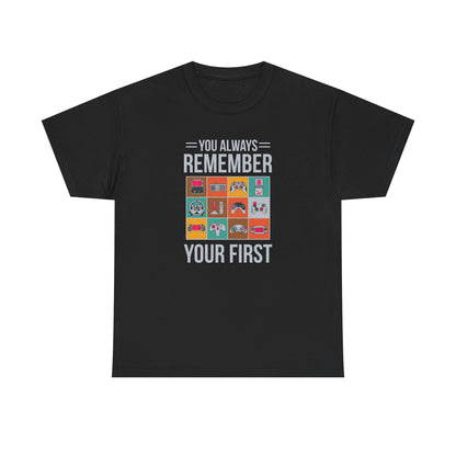 You Always Remember Your First