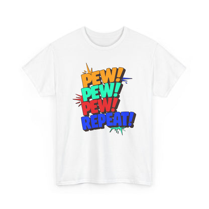 Pew Pew Pew Repeat
