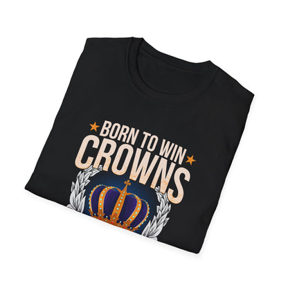 Born to Win Crowns - Forced to Work