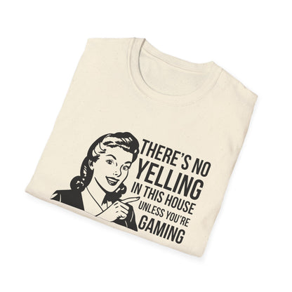 There's No Yelling in this House Unless Your Gaming