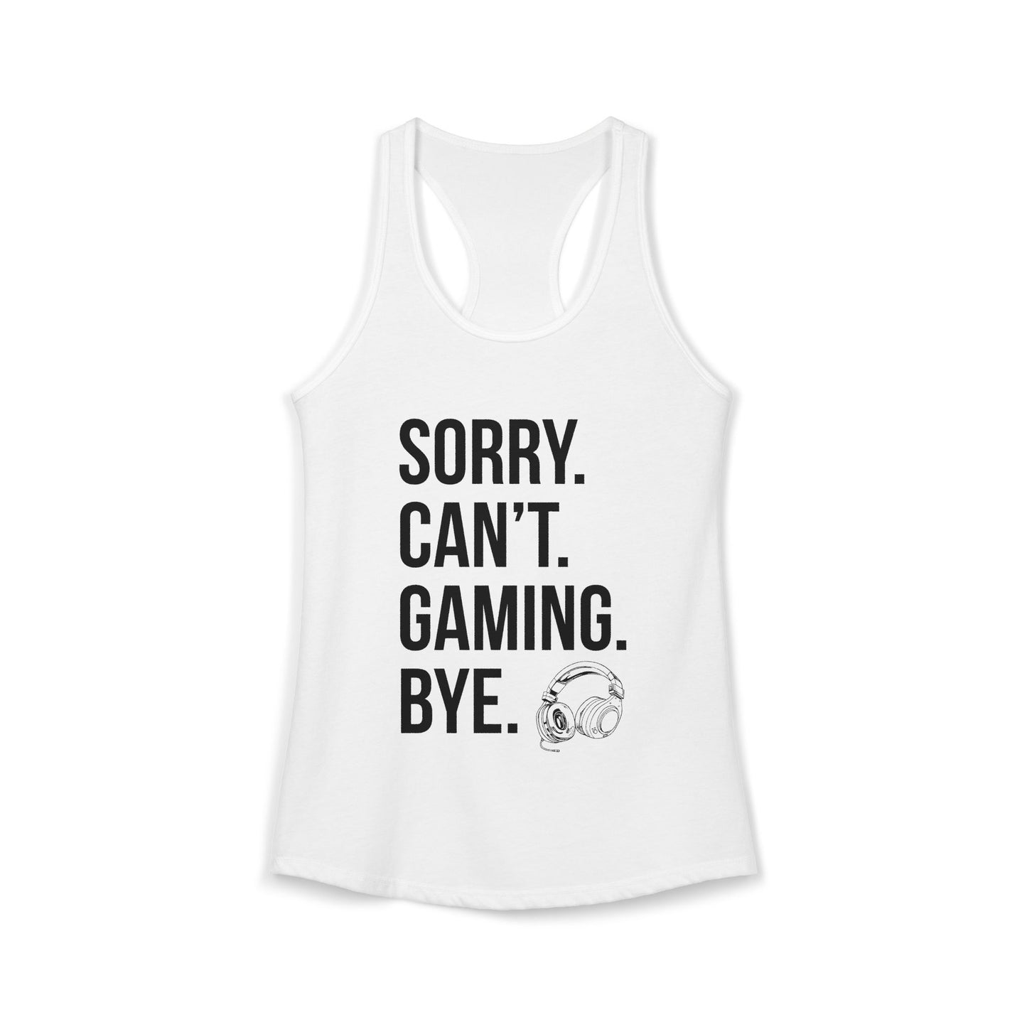 Sorry. Can't. Gaming. Bye. (Standard Version)