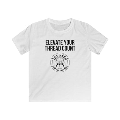 Elevate Your Thread Count (Try Hard Logo)