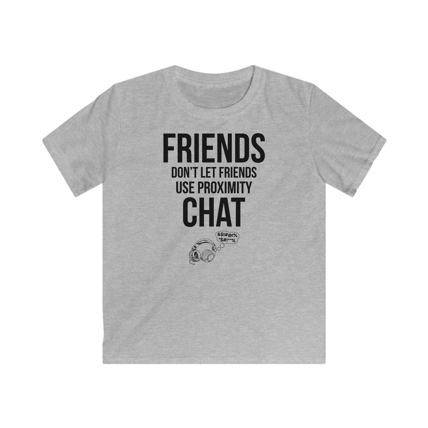 Friends Don't Let Friends Use Proximity Chat