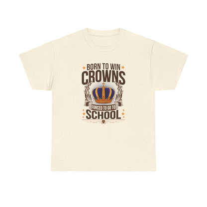 Born to Win Crowns — Forced to go to School
