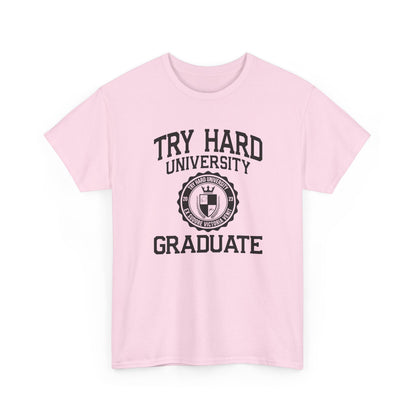 Try Hard University Graduate