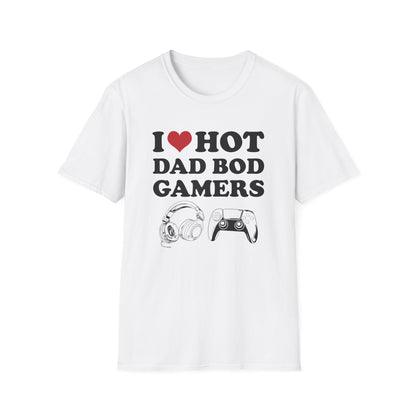 I Love Hot Dad Bod Gamers