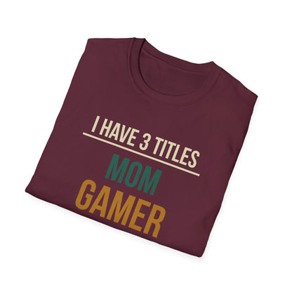 I Have 3 Titles - Mom