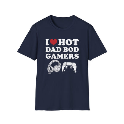 I Love Hot Dad Bod Gamers