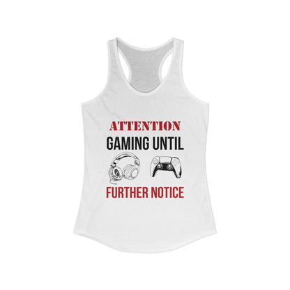 Attention: Gaming Until Further Notice