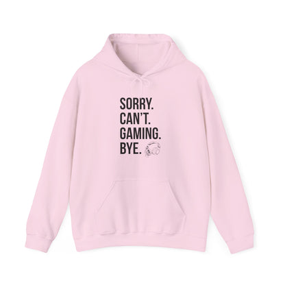 Sorry. Can't. Gaming. Bye. (Standard Version)