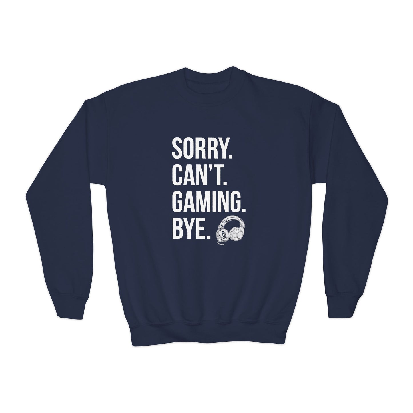 Sorry. Can't. Gaming. Bye. (Standard Version)