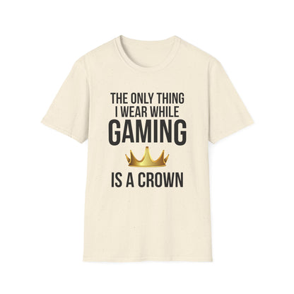 The Only Thing I Wear While Gaming is a Crown
