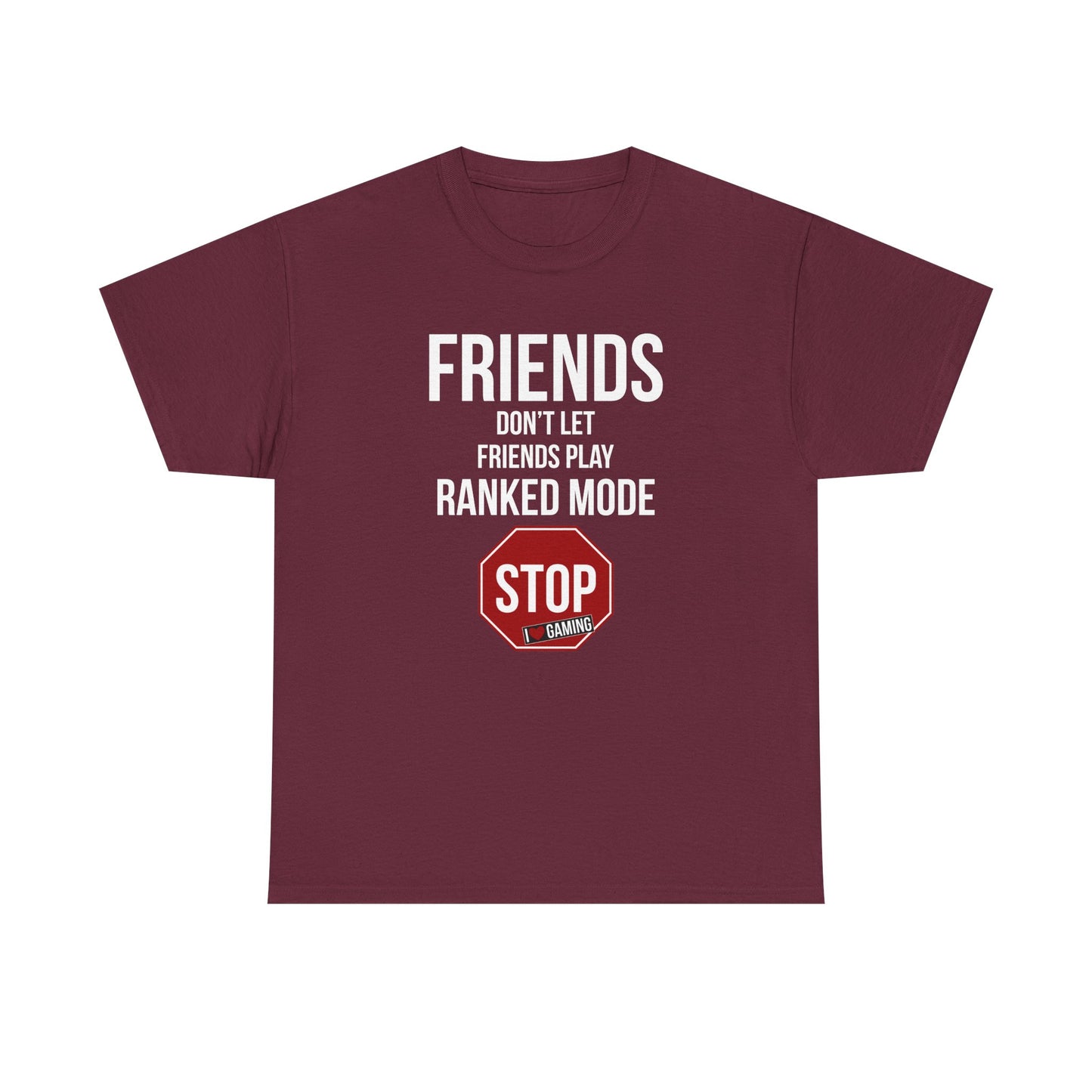 Friends Don't Let Friends Play Ranked Mode