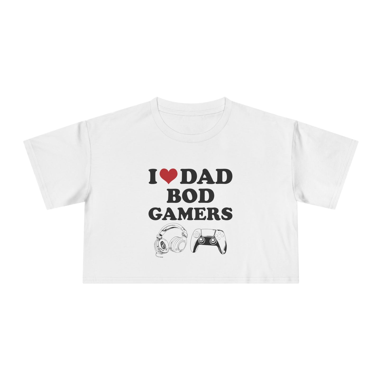 I Love Dad Bod Gamers