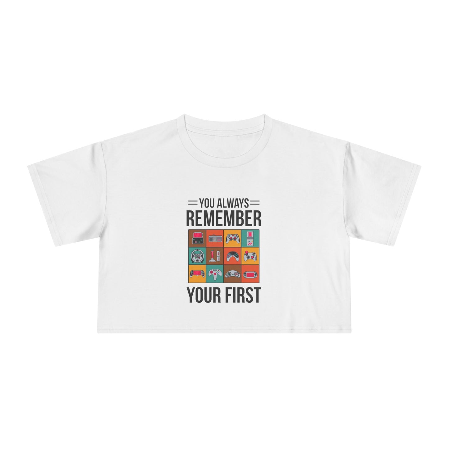 You Always Remember Your First