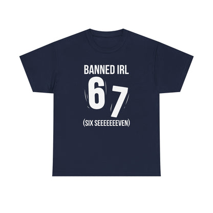 Banned IRL 6 7