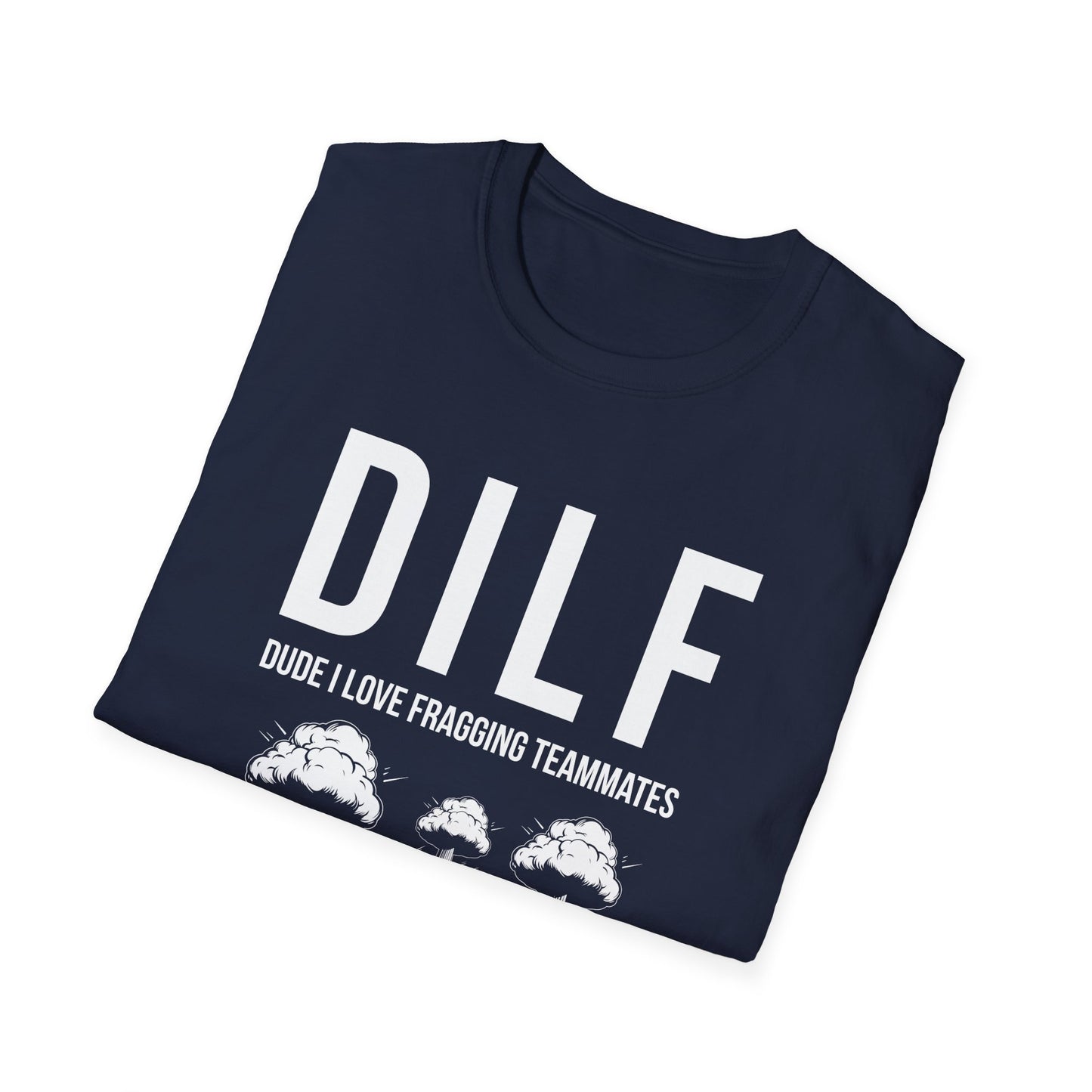 DILF, Dude I Love Fragging Teammates