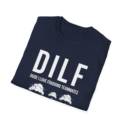 DILF, Dude I Love Fragging Teammates