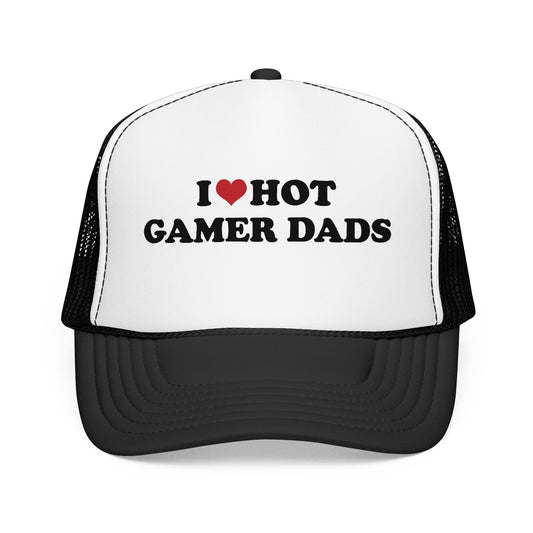 I  Love Hot Gamer Dads Foam Mesh Trucker Hat