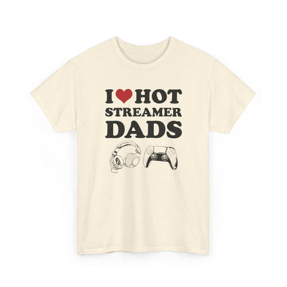 I Love Hot Streamer Dads