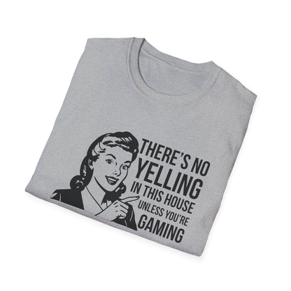 There's No Yelling in this House Unless Your Gaming
