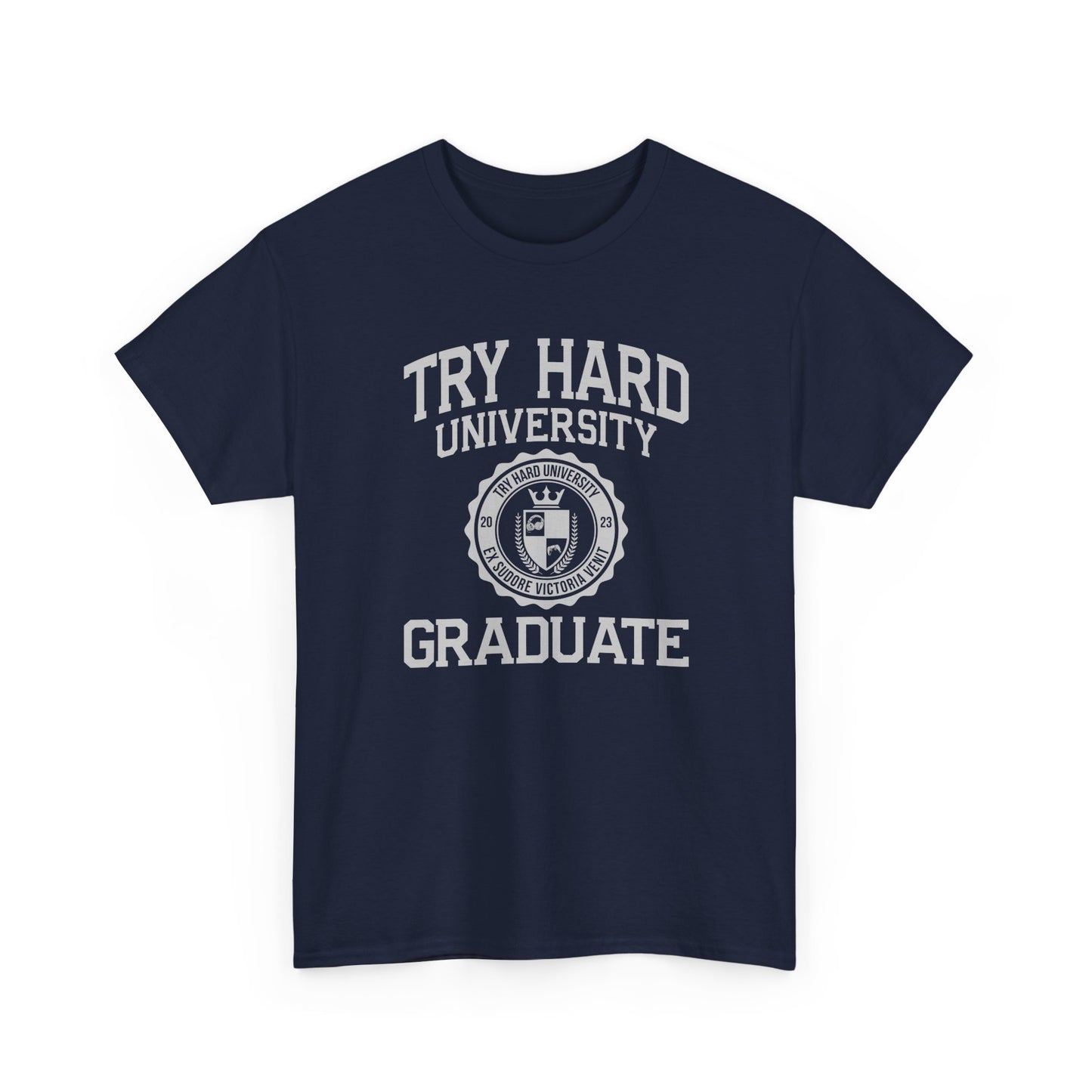 Try Hard University Graduate