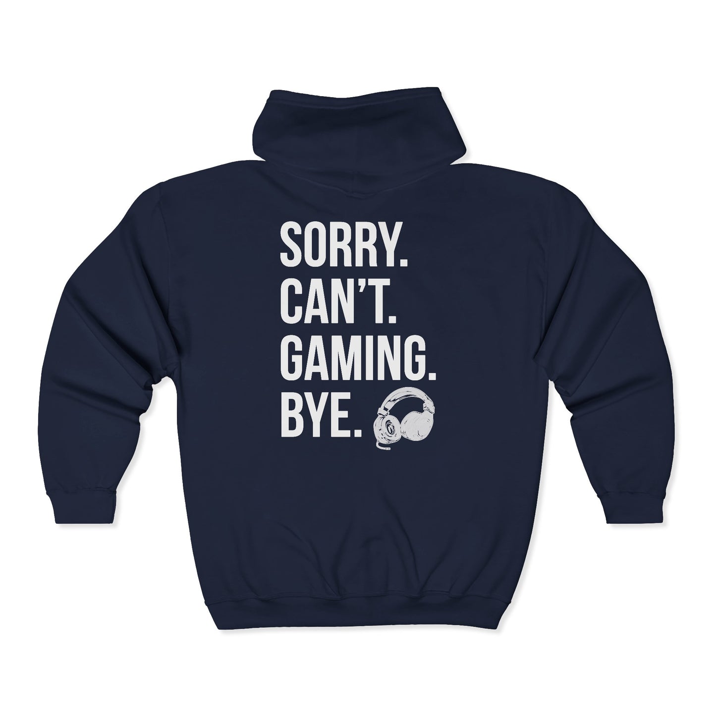Sorry. Can't. Gaming. Bye. (Standard Version)