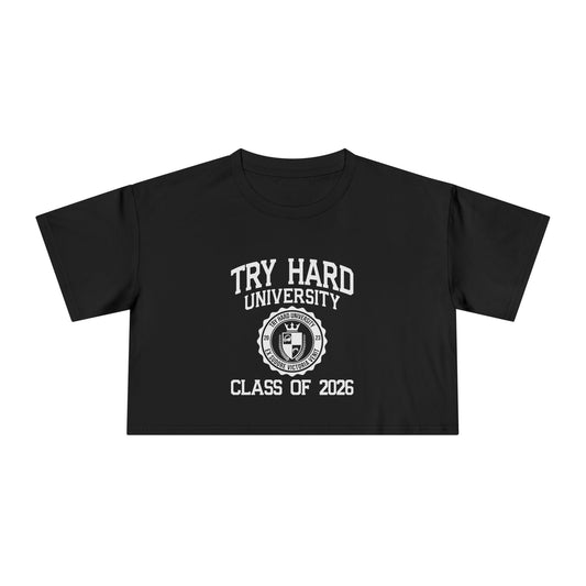Try Hard University Class of 2026