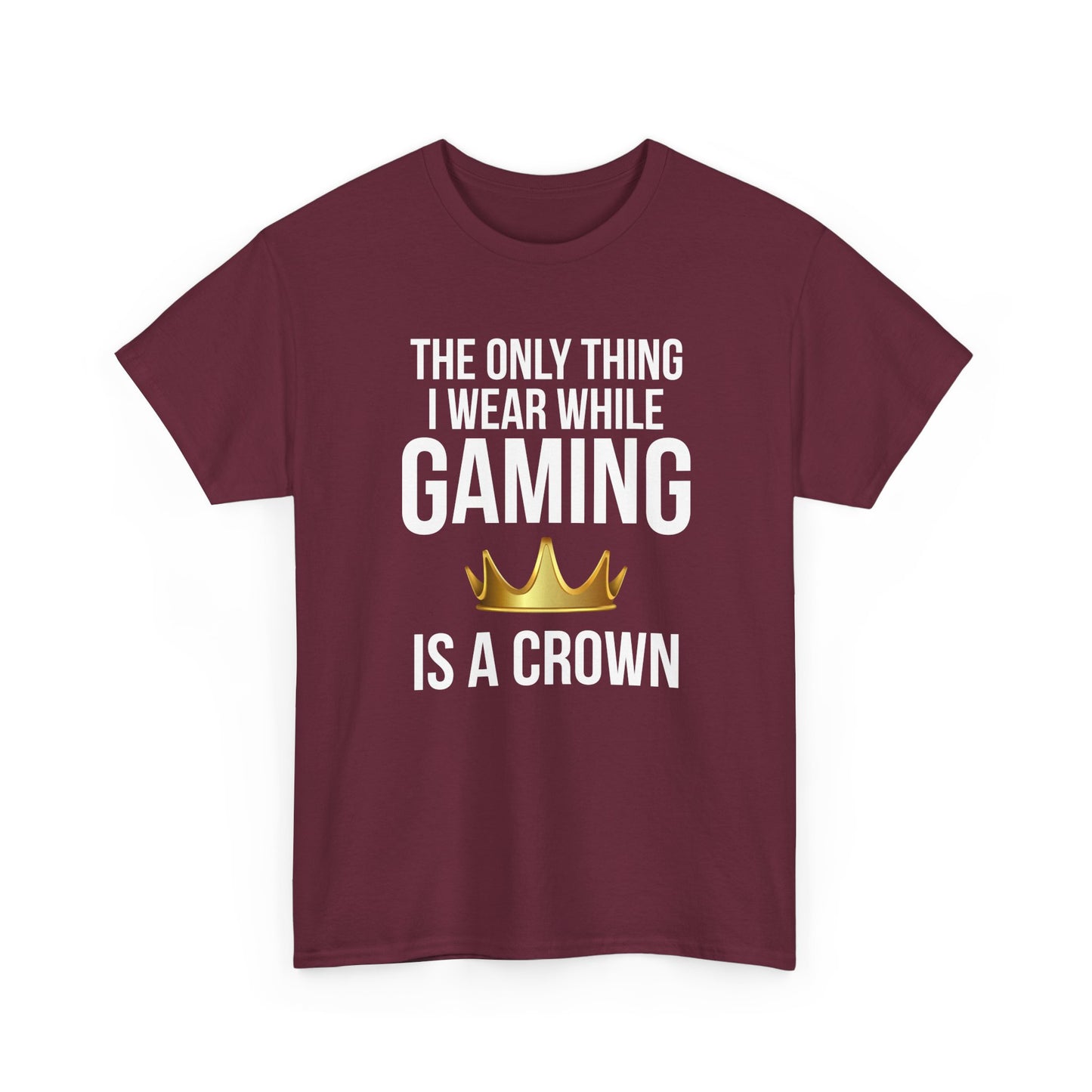 The Only Thing I Wear While Gaming is a Crown