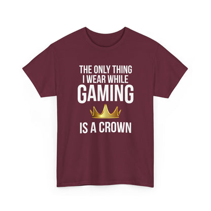 The Only Thing I Wear While Gaming is a Crown