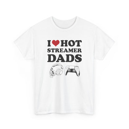 I Love Hot Streamer Dads
