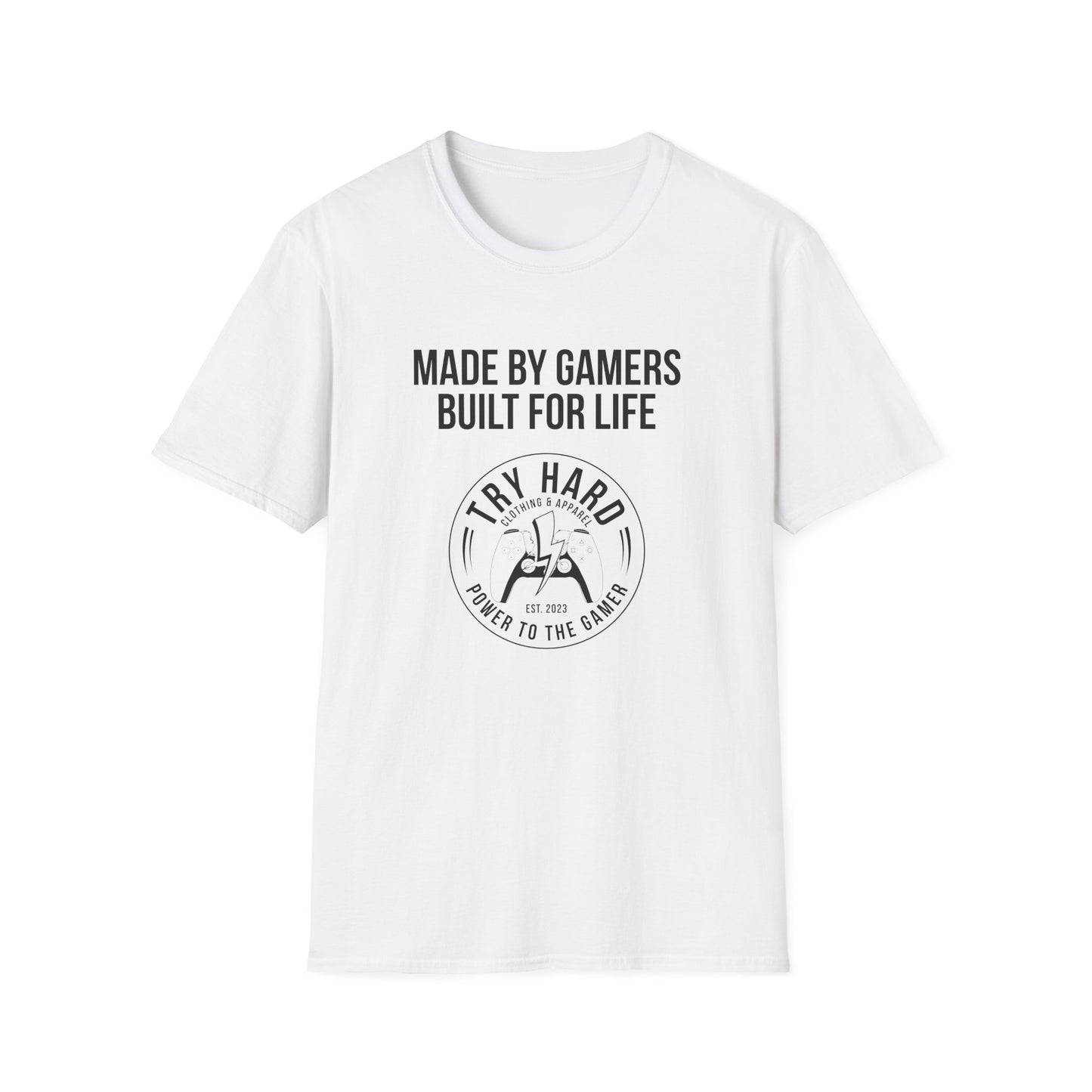 Made By Gamers, Built For Life (Try Hard Logo - Black & White)