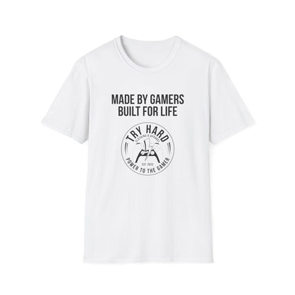Made By Gamers, Built For Life (Try Hard Logo - Black & White)