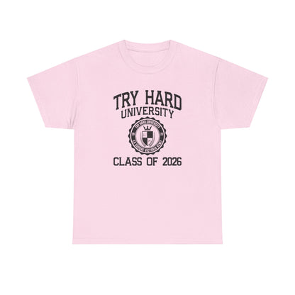 Try Hard University Class of 2026