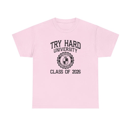 Try Hard University Class of 2026