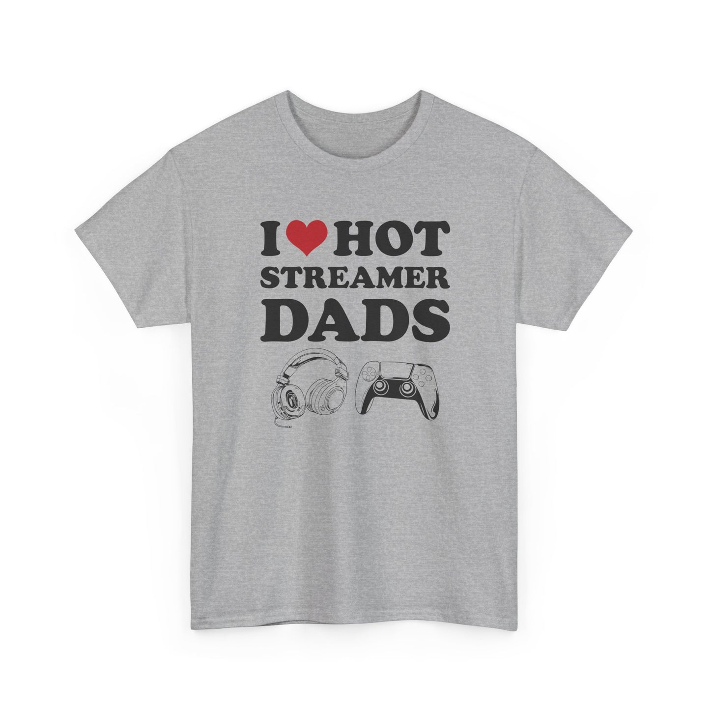 I Love Hot Streamer Dads