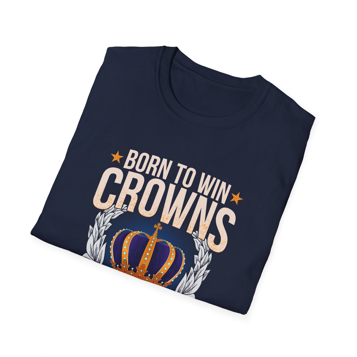 Born to Win Crowns - Forced to Work