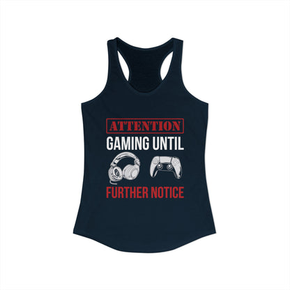 Attention: Gaming Until Further Notice
