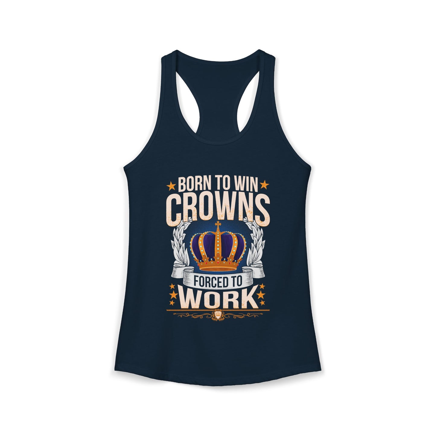 Born to Win Crowns - Forced to Work