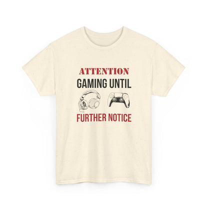 Attention: Gaming Until Further Notice