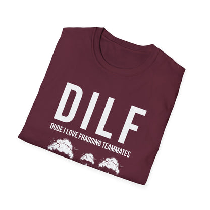 DILF, Dude I Love Fragging Teammates